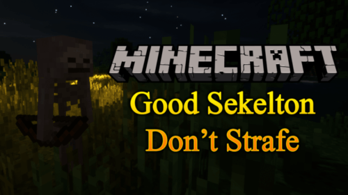 Good Skeletons Don’t Strafe - улучшение скелетов (1.15.2, 1.14.4, 1.12.2)